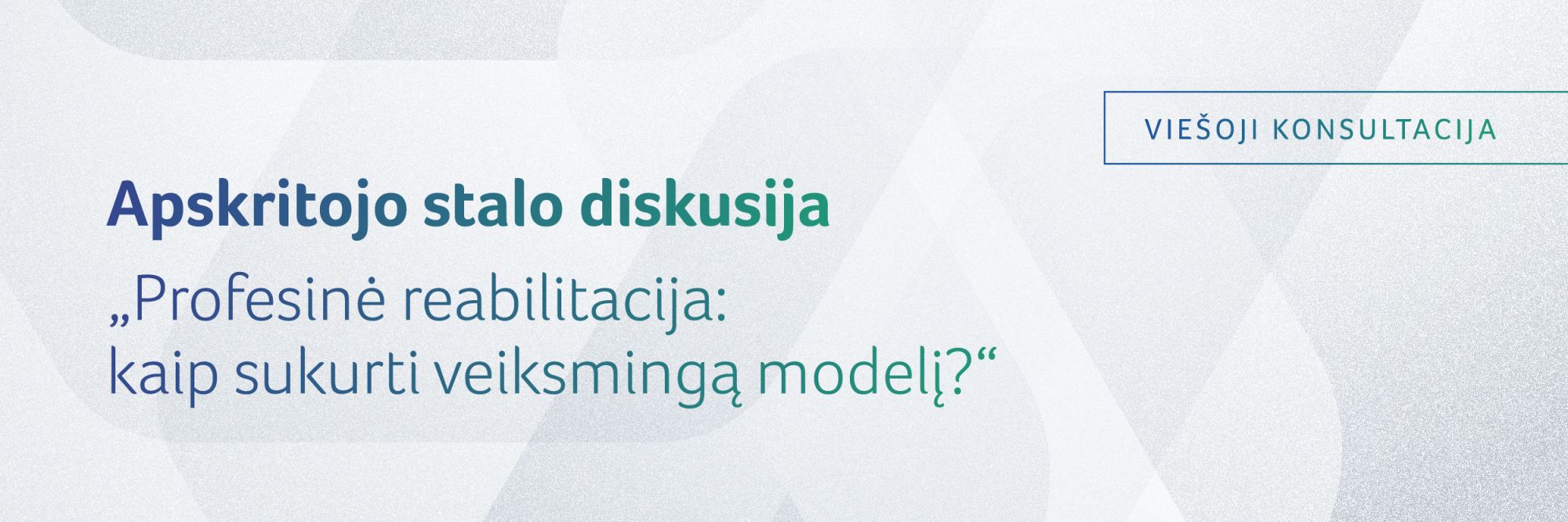 Vie6oji konsultacija Profesinė reabilitacija: kaip sukurti veiksmingą modelį